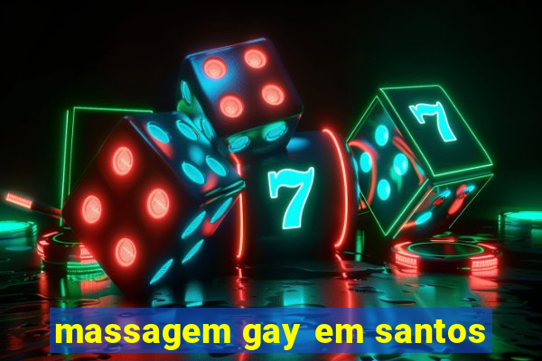 massagem gay em santos